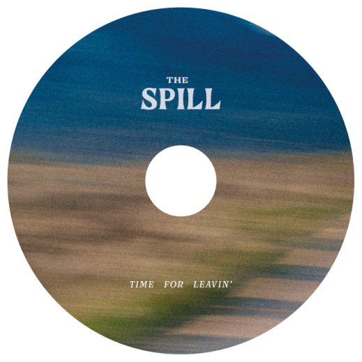The SPILL Time for Leavin’ CD disc artwork